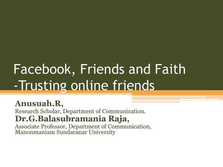 Facebook, Friends and Faith -Trusting online friends