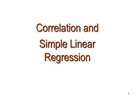 Correlation and Simple Linear Regression