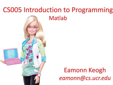 CS005 Introduction to Programming