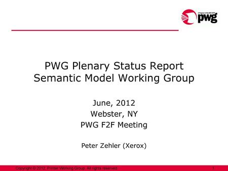 PWG Plenary Status Report Semantic Model Working Group