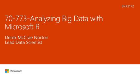 Analyzing Big Data with Microsoft R