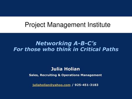 Networking A-B-C’s For those who think in Critical Paths