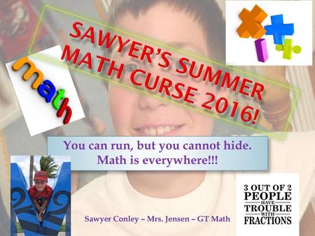 Sawyer’s Summer Math Curse 2016!