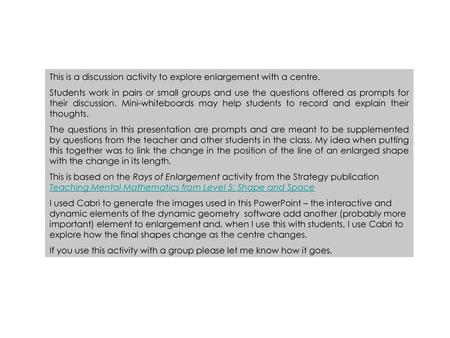 This is a discussion activity to explore enlargement with a centre.