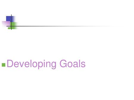 Developing Goals.