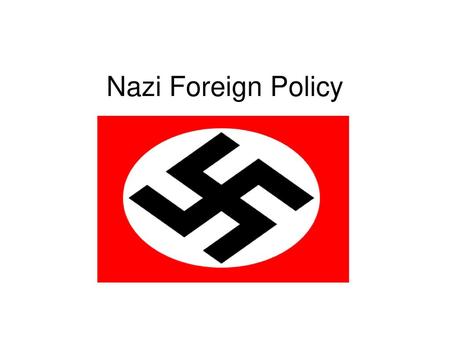 Nazi Foreign Policy.