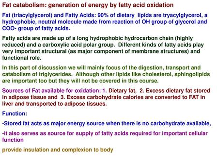 Fat catabolism: generation of energy by fatty acid oxidation