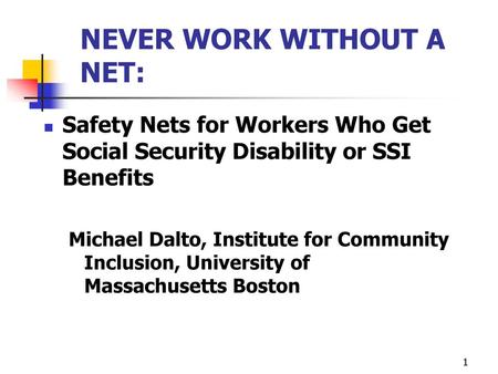 NEVER WORK WITHOUT A NET: