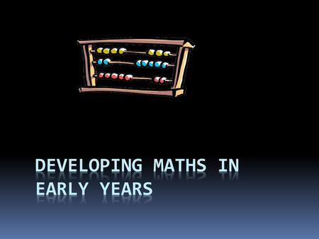 Developing Maths In Early Years