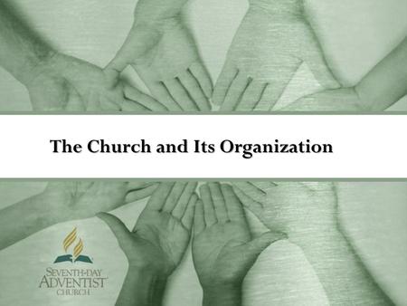 The Church and Its Organization