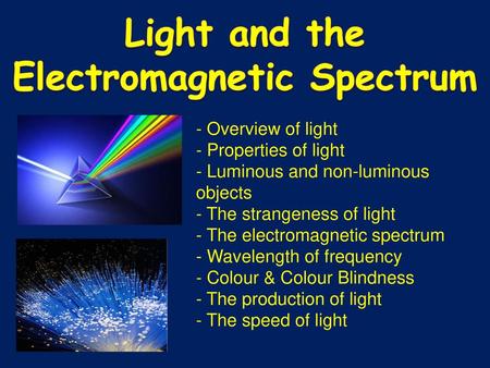 Light and the Electromagnetic Spectrum