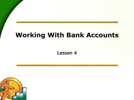 Working With Bank Accounts