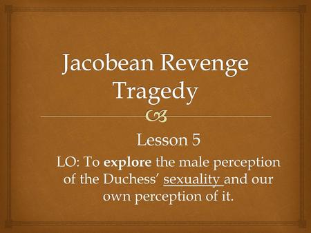 Jacobean Revenge Tragedy