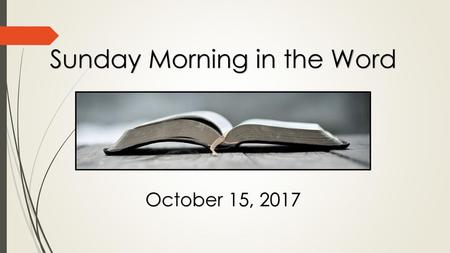 Sunday Morning in the Word