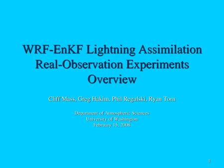 WRF-EnKF Lightning Assimilation Real-Observation Experiments Overview