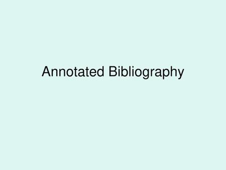 Annotated Bibliography