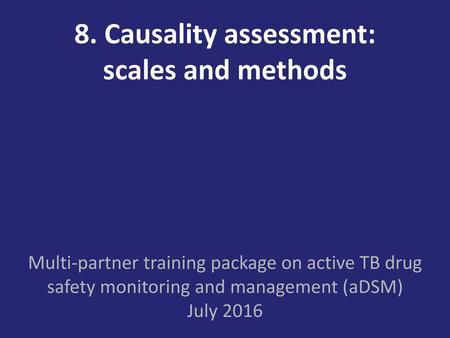 8. Causality assessment: