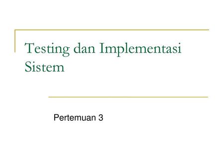 Testing dan Implementasi Sistem