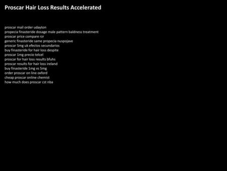 Proscar Hair Loss Results Accelerated