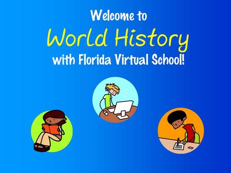 with Florida Virtual School!