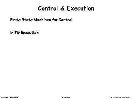 Control & Execution Finite State Machines for Control MIPS Execution.