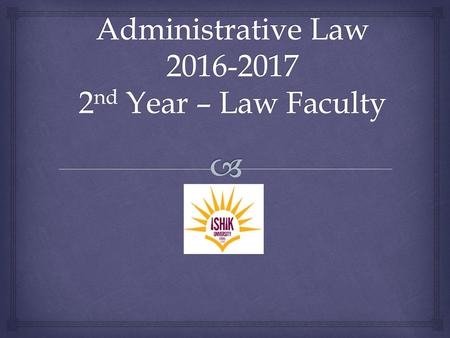 Administrative Law nd Year – Law Faculty