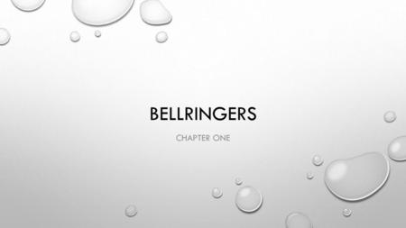 Bellringers Chapter One.