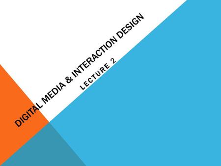 Digital media & interaction design