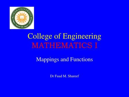 College of Engineering MATHEMATICS I