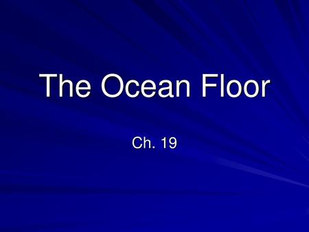 The Ocean Floor Ch. 19.