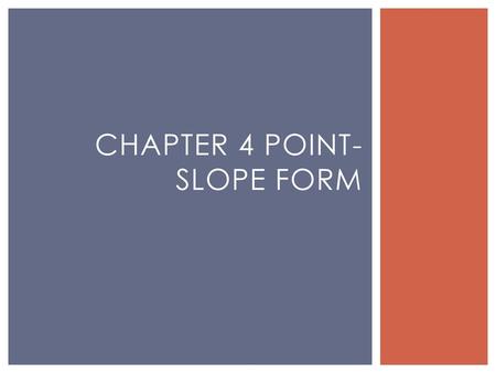 Chapter 4 Point-slope form