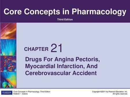 21 Drugs For Angina Pectoris, Myocardial Infarction, And Cerebrovascular Accident.