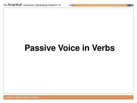 Passive Voice in Verbs Grade 8 | Passive Voice in Verbs.