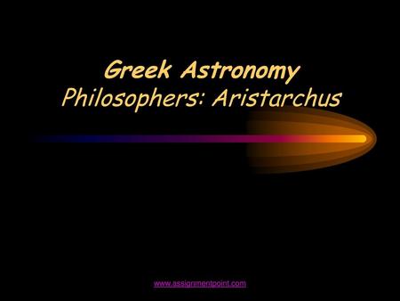 Greek Astronomy Philosophers: Aristarchus