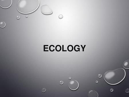 Ecology.