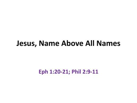 Jesus, Name Above All Names