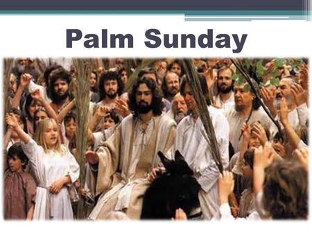 Palm Sunday.