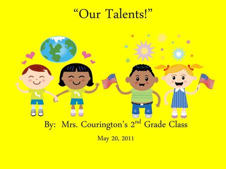 By: Mrs. Courington’s 2nd Grade Class