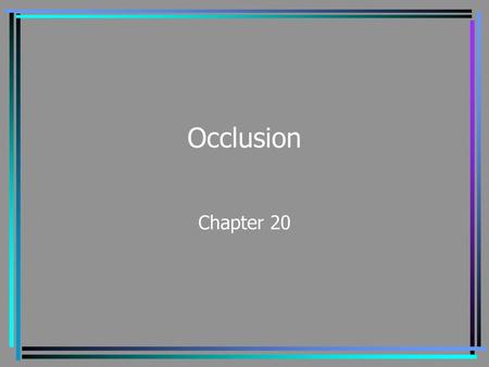 Occlusion Chapter 20.