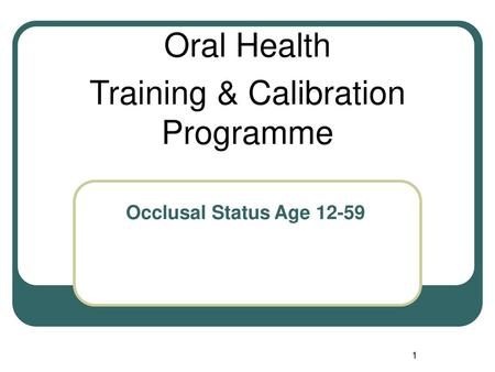 Oral Health Training & Calibration Programme