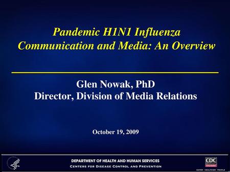 Pandemic H1N1 Influenza Communication and Media: An Overview