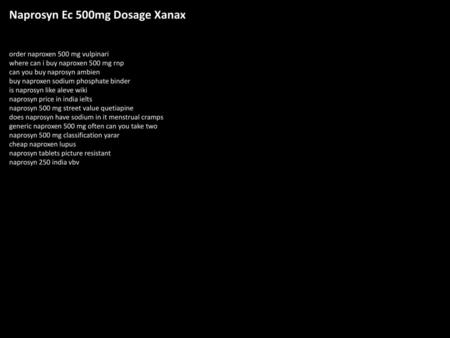 Naprosyn Ec 500mg Dosage Xanax