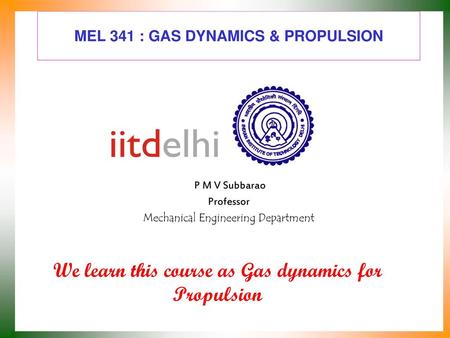 MEL 341 : GAS DYNAMICS & PROPULSION