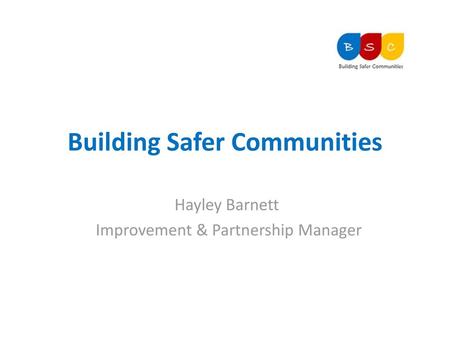 Building Safer Communities