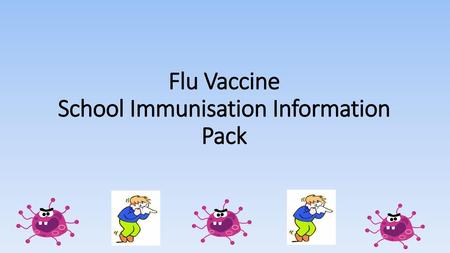 Flu Vaccine School Immunisation Information Pack