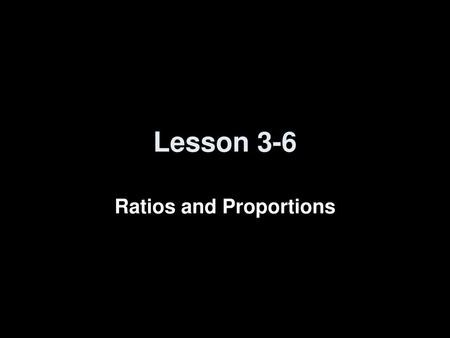 Ratios and Proportions