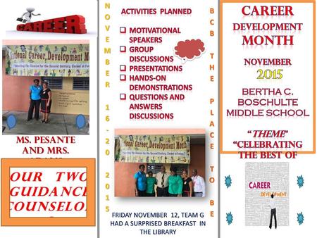 Career Development MONTH 2015 Our Two Guidance Counselors