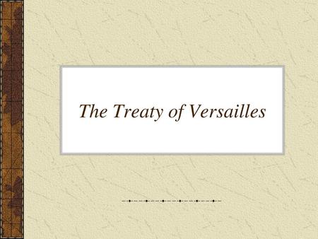 The Treaty of Versailles