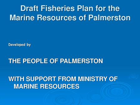 Draft Fisheries Plan for the Marine Resources of Palmerston