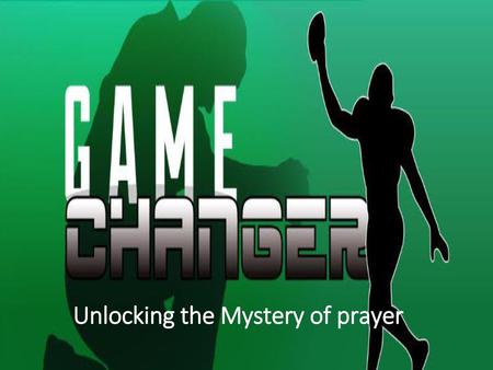 Unlocking the Mystery of prayer